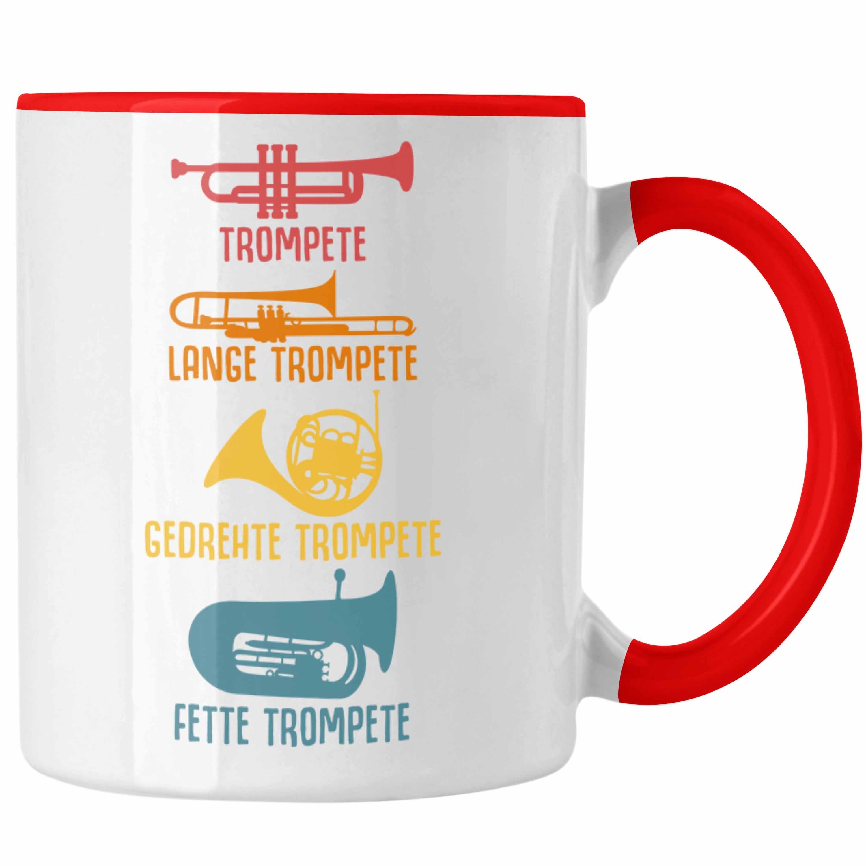 süßer neuer Artikel Trendation Tasse Trendation - Arten Trompeten Männer Geschenk Rot Trompetenspieler Von Geschenkidee Tasse