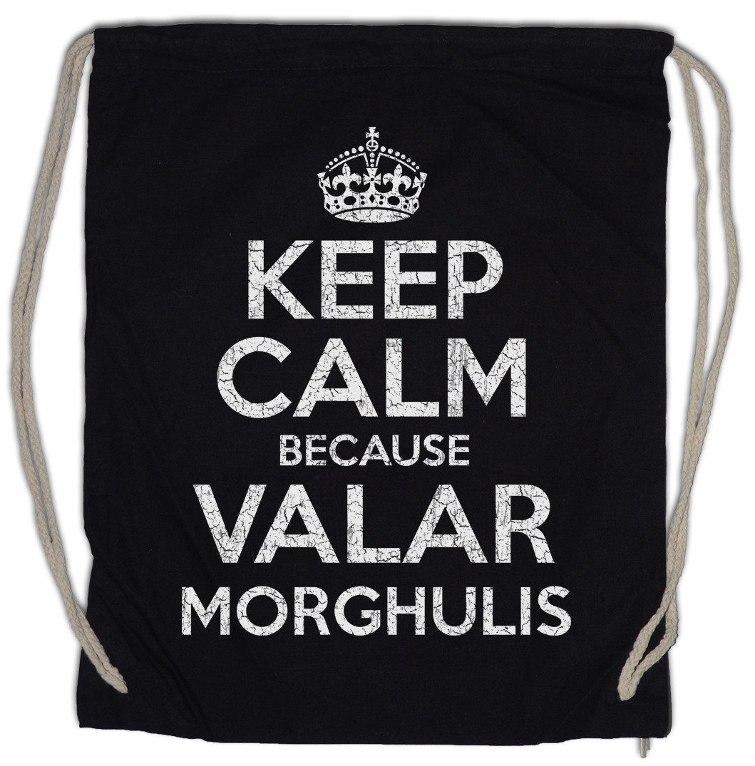 Turnbeutel Keep Calm Because Valar Morghulis Turnbeutel Vielgesichtiger Gott Game