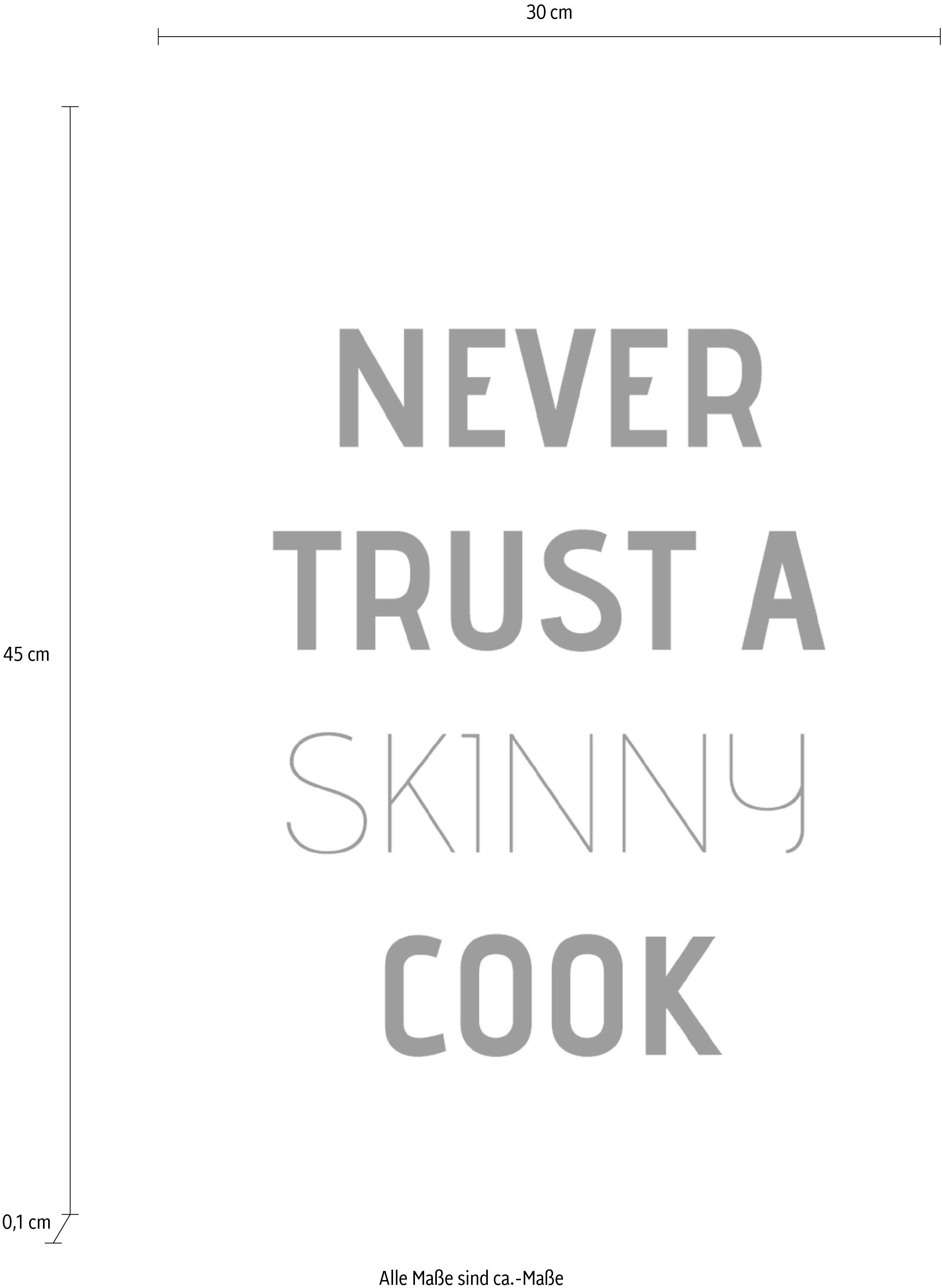 Wanddekoobjekt cook, queence Never trust skinny auf a Stahlblech Schriftzug