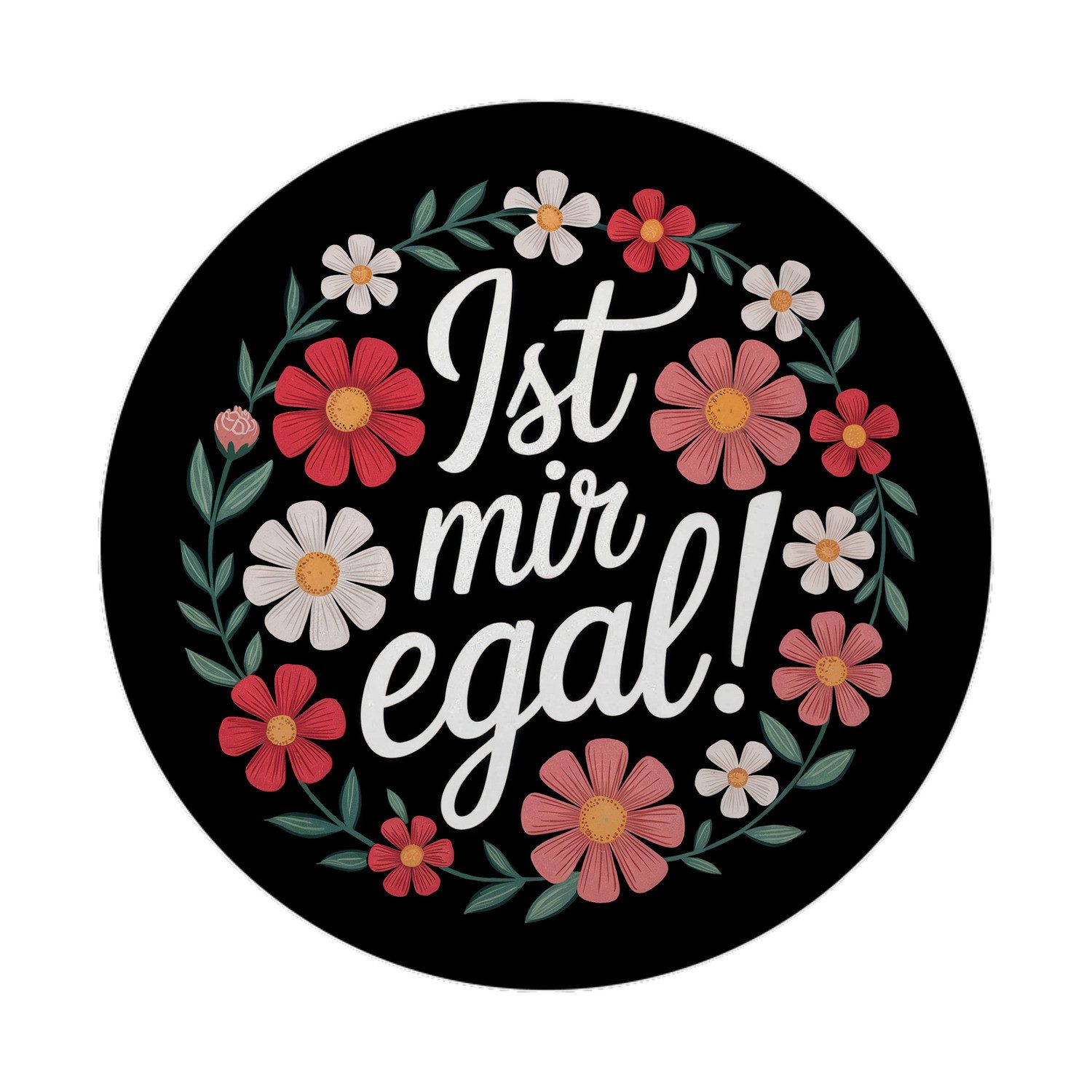 Magnet Ist mir egal Blumensprache Magnet rund