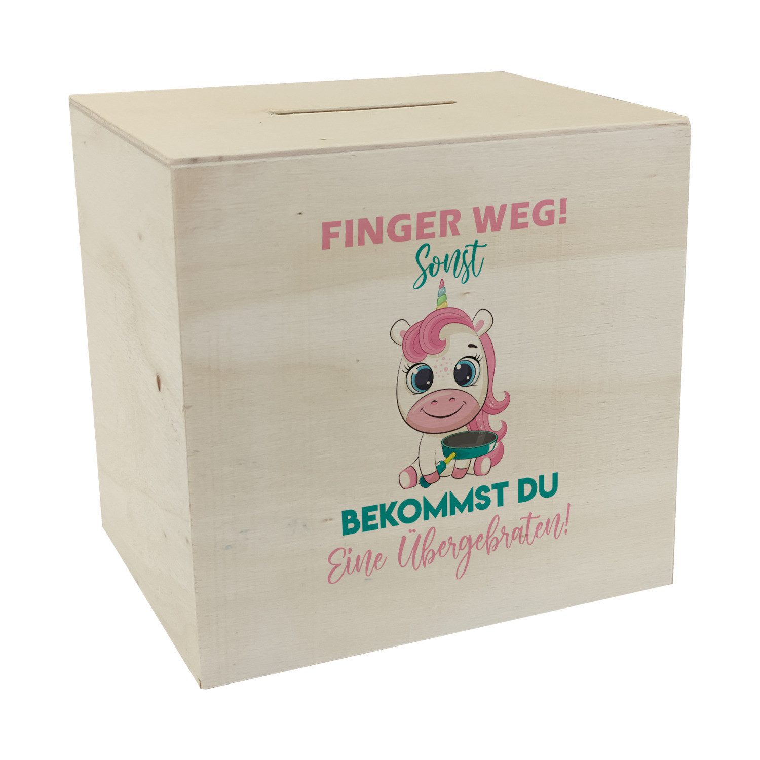 Spardose Finger weg Einhorn Spardose aus Holz Du bekommst eine Übergebraten in
