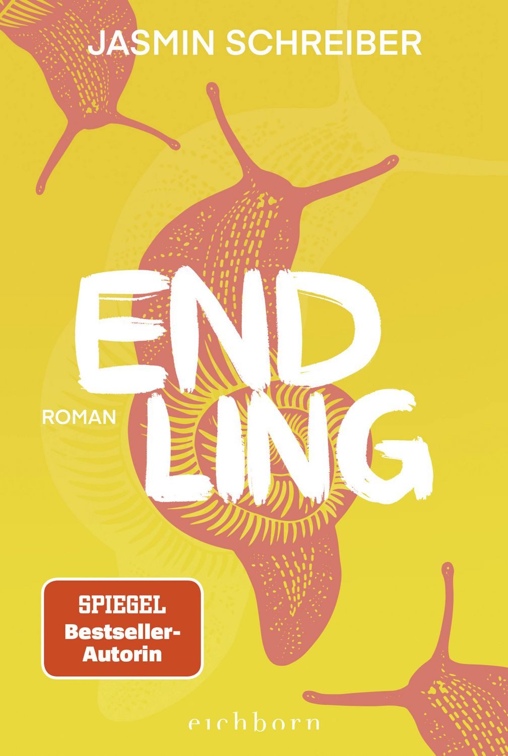 Endling / Jasmin Schreiber, Roman. »Ein Roman, von dem ich nicht wollte, dass er endet.« TARA WITTWER