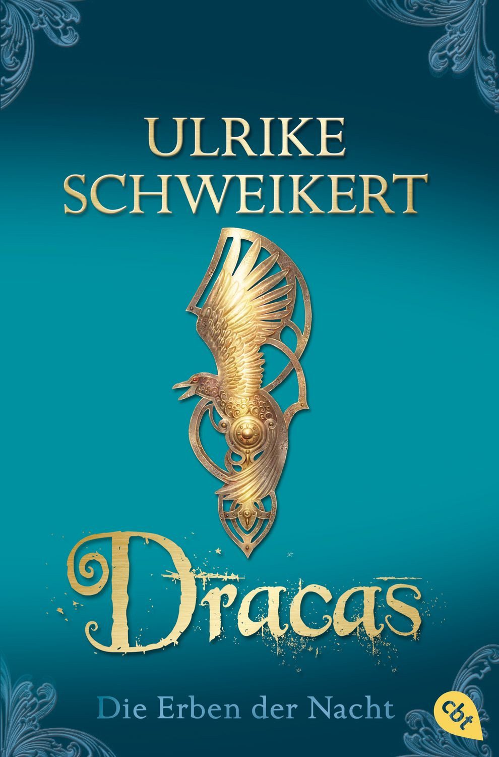 Dracas / Die Erben der Nacht Band 4 / Ulrike Schweikert
