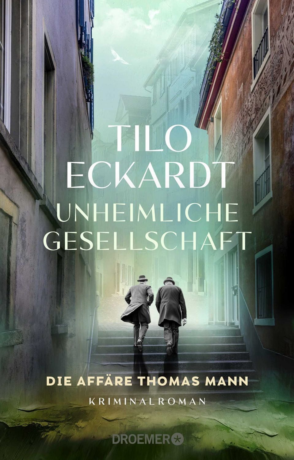 Unheimliche Gesellschaft Die Affäre Thomas Mann, Ein spannender histo / Tilo Eckardt, Die Affäre Thomas Mann, Ein spannender historischer Kriminalroman im Thomas Mann Jubiläumsjahr!, X