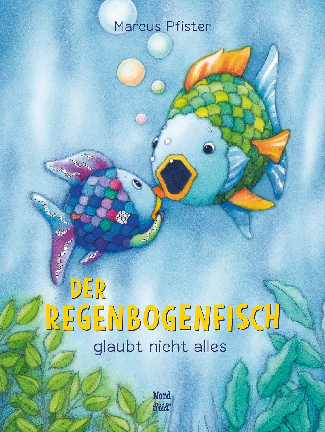 Der Regenbogenfisch glaubt nicht alles / Marcus Pfister