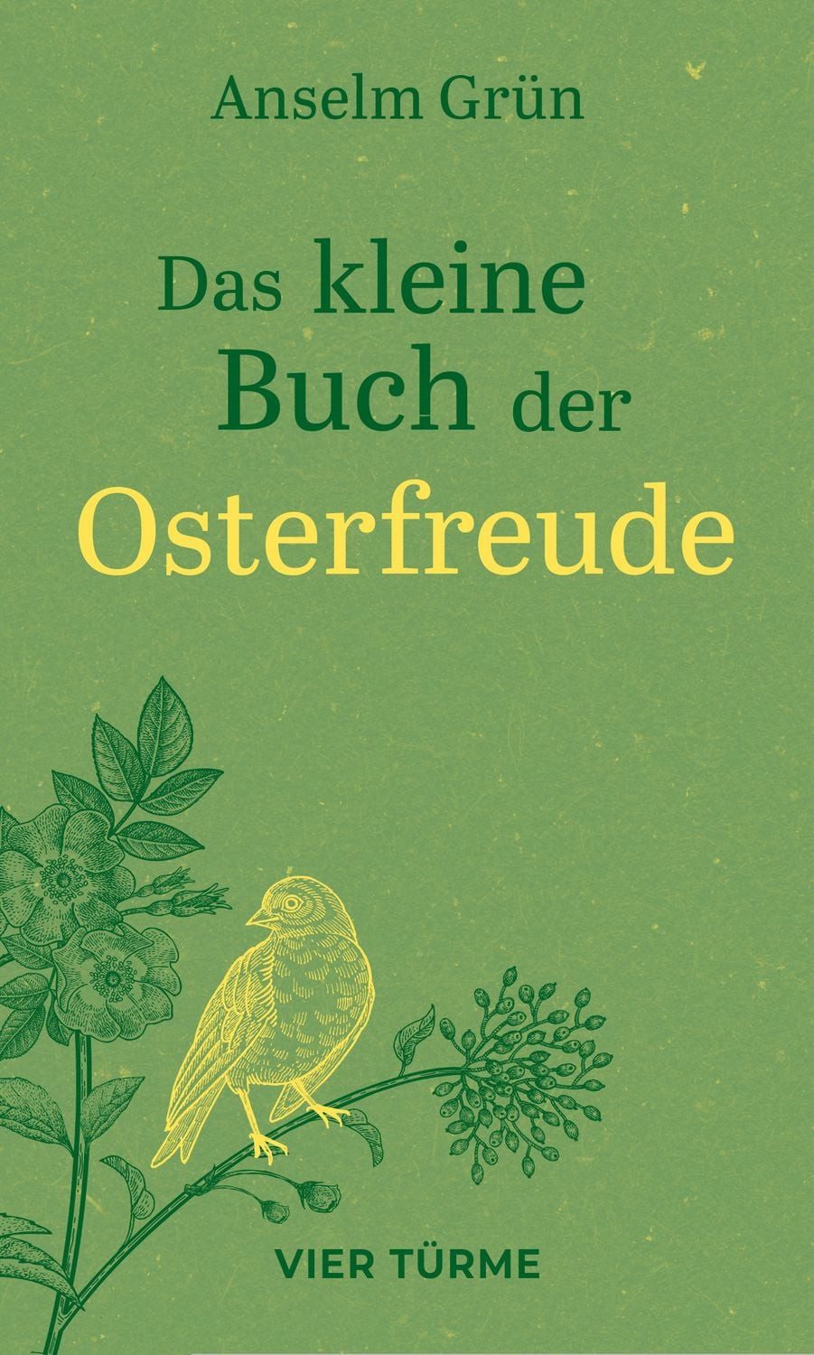 Das kleine Buch der Osterfreude / Anselm Grün