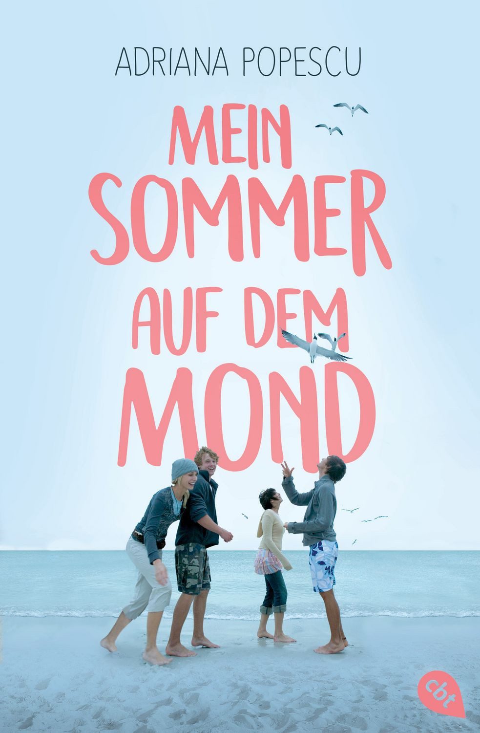 Mein Sommer auf dem Mond / Adriana Popescu