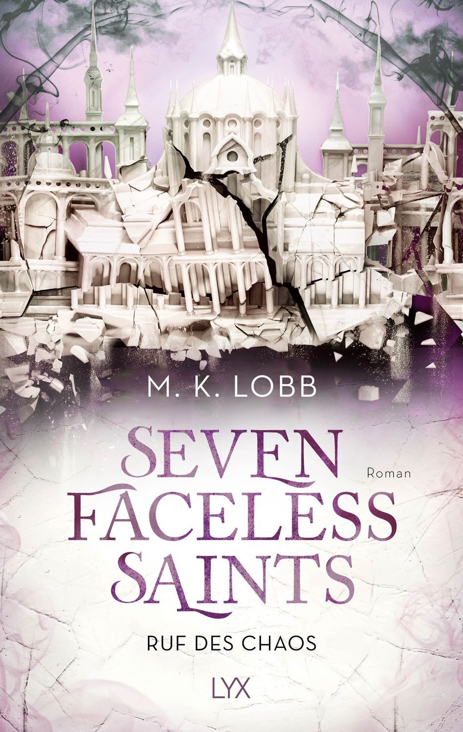 Seven Faceless Saints - Ruf des Chaos / M. K. Lobb