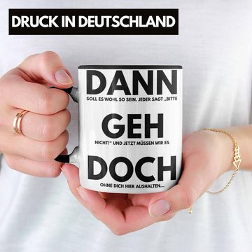 Trendation Tasse Trendation - Jobwechsel Tasse Geschenk Kollegin Kollege Lustig Abschiedsgeschenk Sprüche Dann Geh Doch Abschied Neuer Job