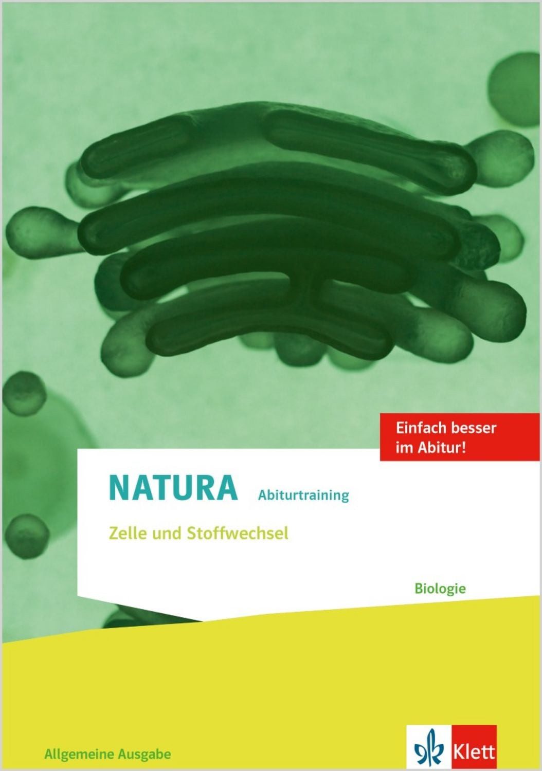 Natura Abiturtraining Zelle und Stoffwechsel. Allgemeine Ausgabe Obers / diverse