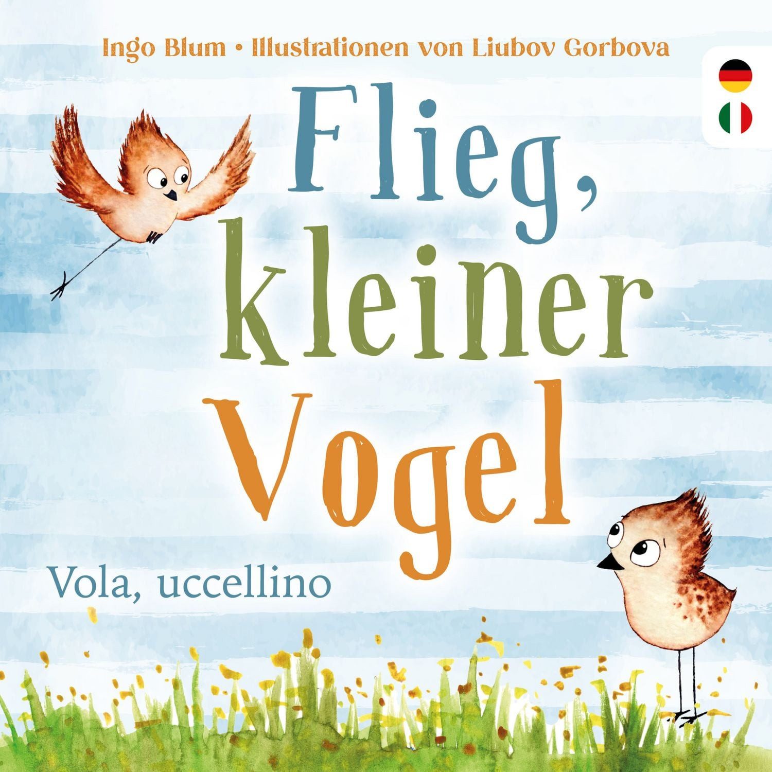 Flieg, kleiner Vogel. - Vola, uccellino. / Ingo Blum