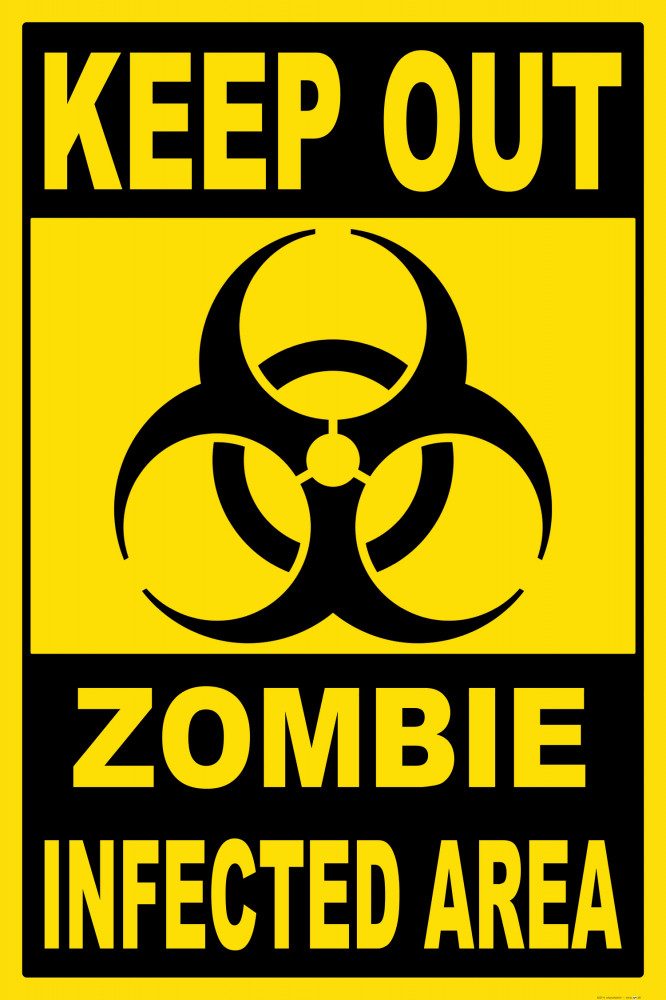Poster Zombies Kunstdruck Bild - Keep Out, Zombie Infected Area (120 x 80 cm)