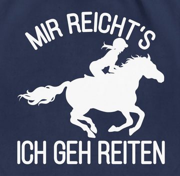 Shirtracer Turnbeutel Mir reicht's ich geh reiten mit Pferd und Reiterin - weiß - Pferd & Pferde - Turnbeutel, Reiten Kleidung Equipment