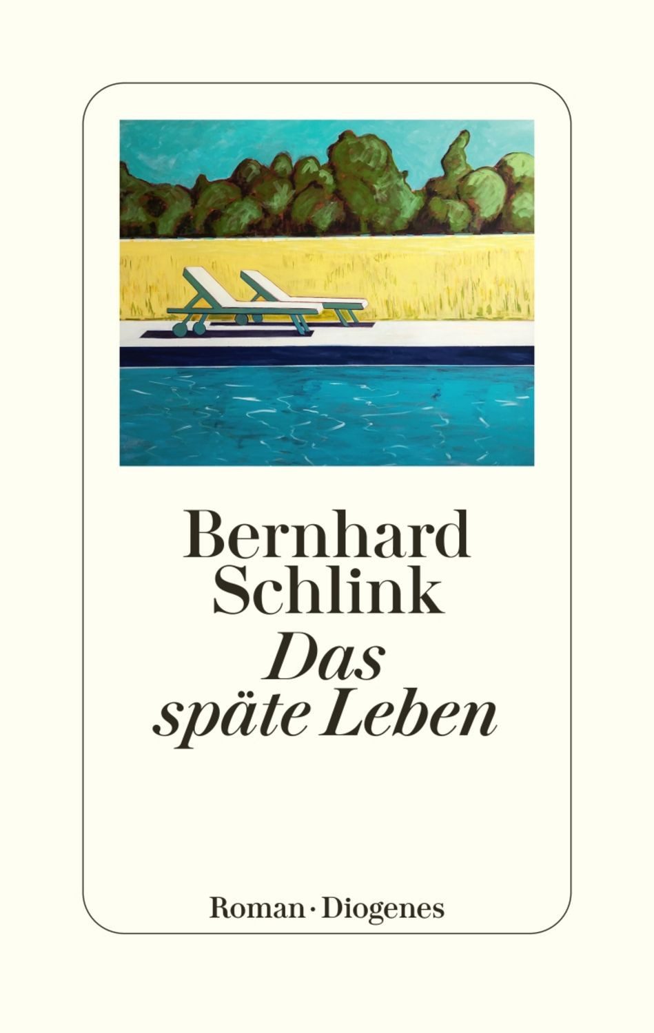 Das späte Leben / Bernhard Schlink