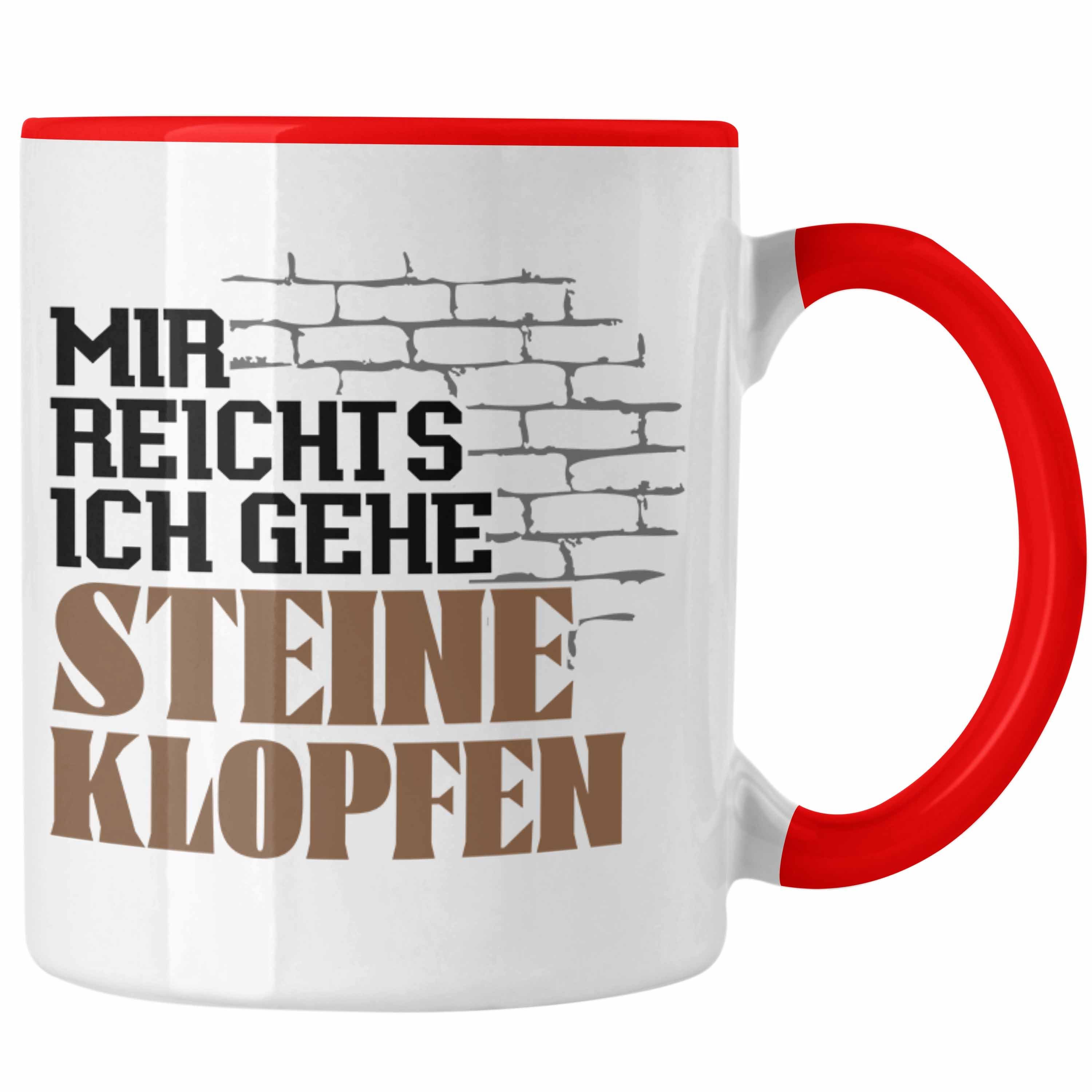 Trendation Tasse Steinmetz Tasse Geschenk Spruch Geschenkidee Mir Reichts Ich Gehe Stei Rot | Teetassen