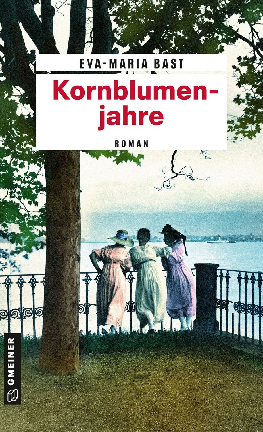 Kornblumenjahre / Eva-Maria Bast