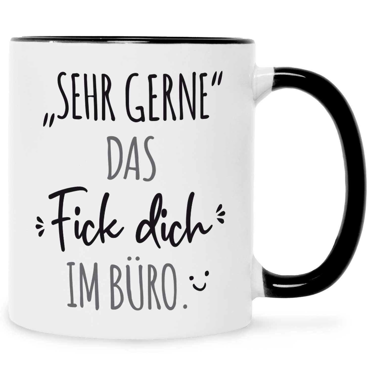 Tasse mit Spruch Das Fick dich im Büro
