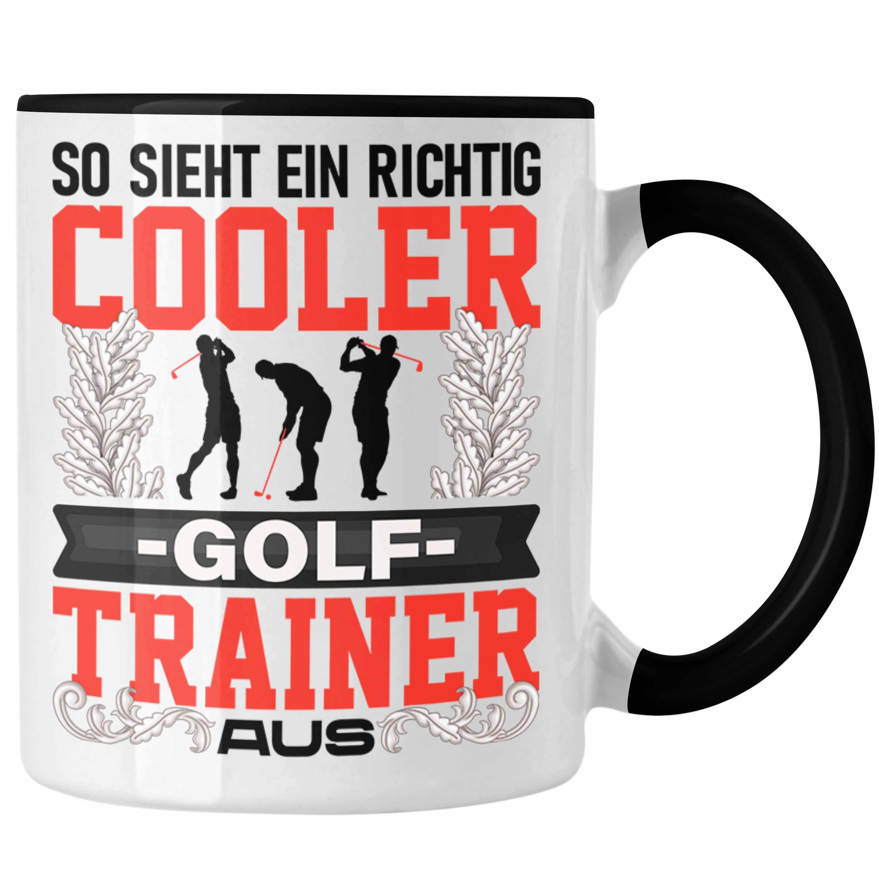 Trendation Tasse Trendation - Ri Lustig Golf Trainer Tasse Sieht Schwarz Spruch Geschenk So Ein