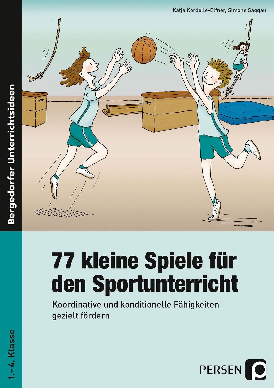 Schulbuch 77 kleine Spiele für den Sportunterricht Koordinative und konditionell Katja Kordelle-Elfner, Simone Saggau