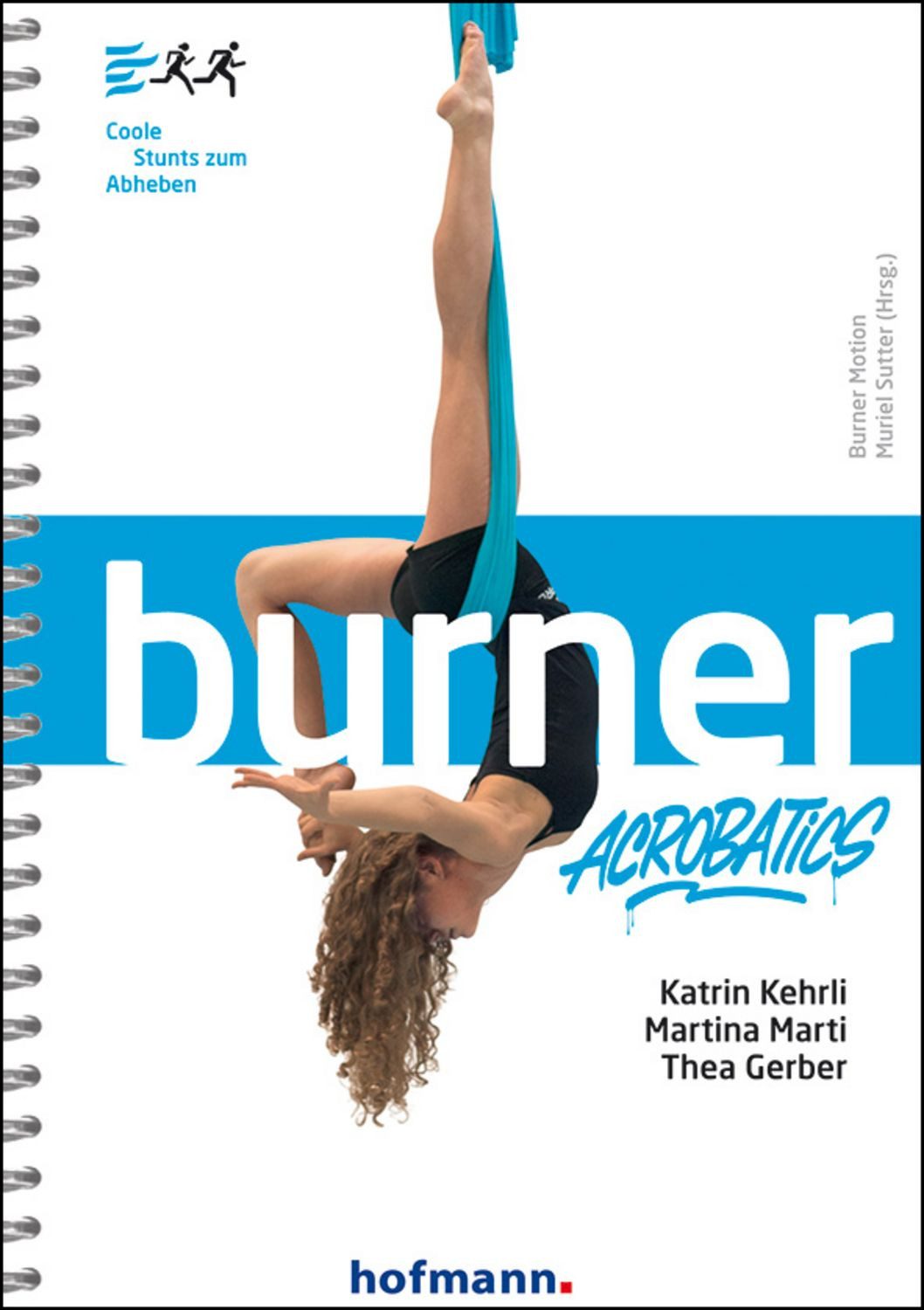 Burner Acrobatics / Katrin Kehrli, Martina Marti, Thea Gerber