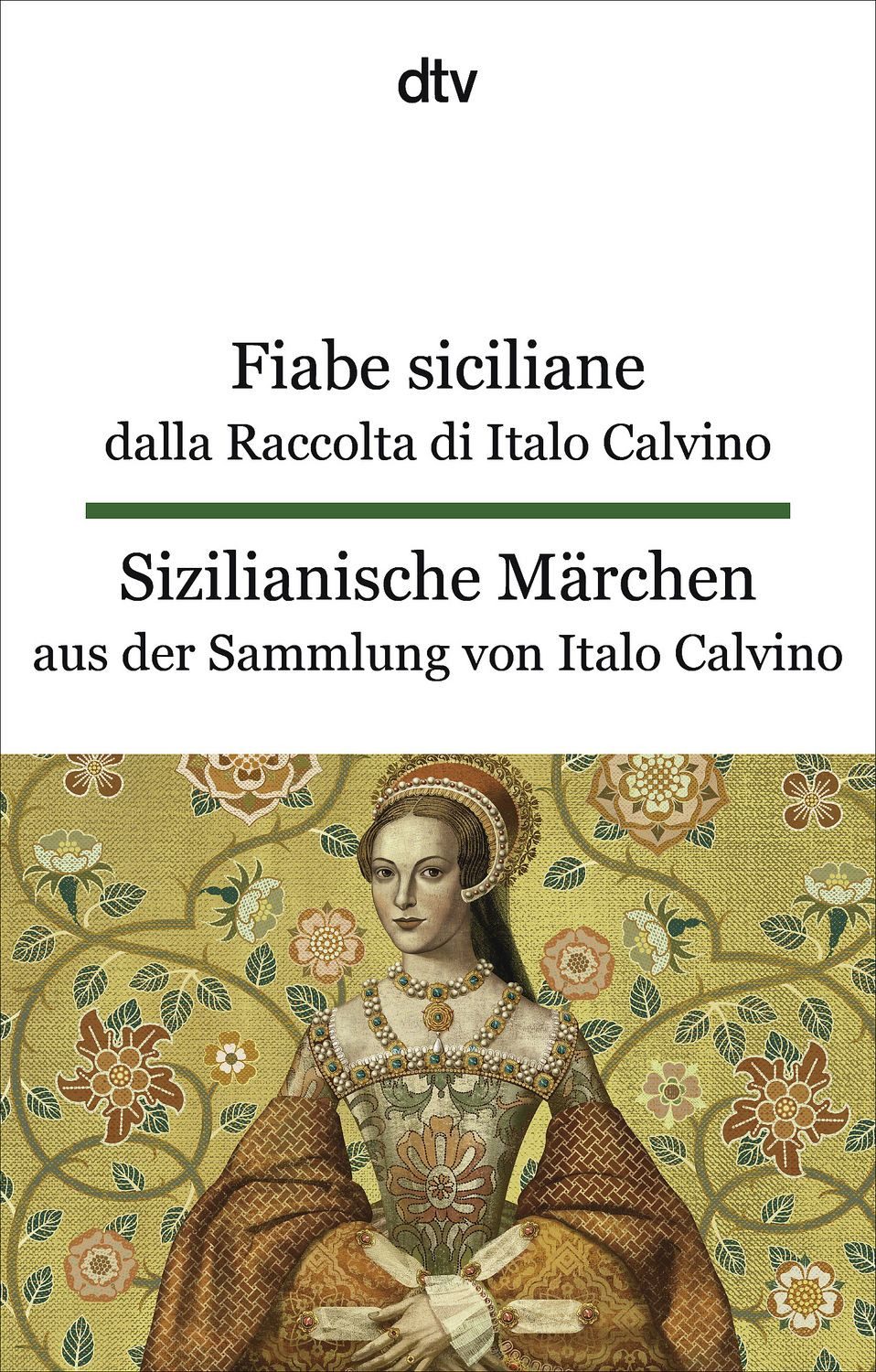 Fiabe siciliane dalla Raccolta di Italo Calvino. Sizilianische Märchen / Italo Calvino