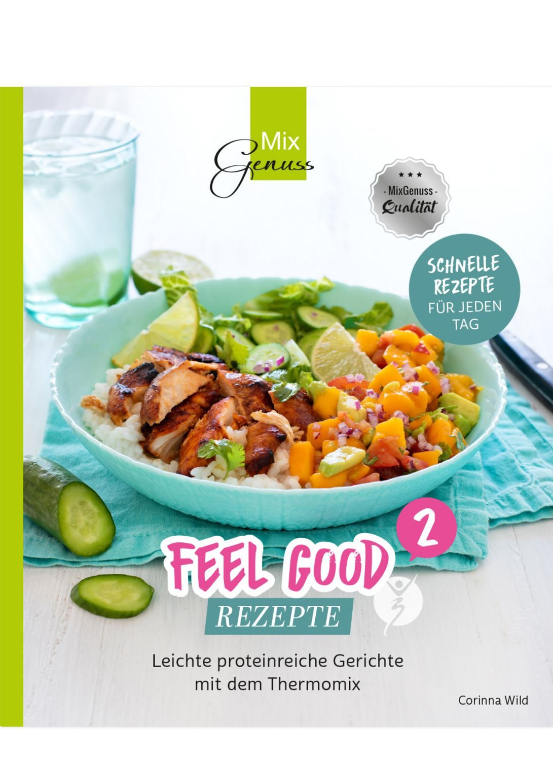 Feel Good Rezepte - Band 2 / Corinna Wild