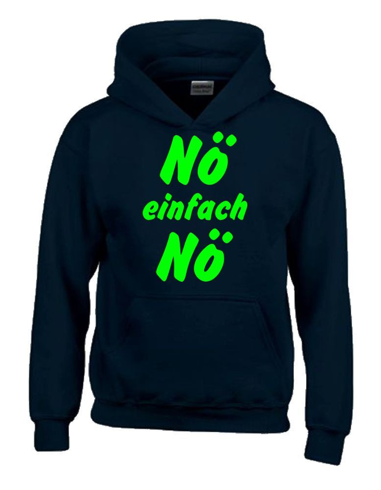 coole-fun-t-shirts Hoodie NÖ EINFACH NÖ ! Sweatshirt mit Kapuze Jungen + Mädchen