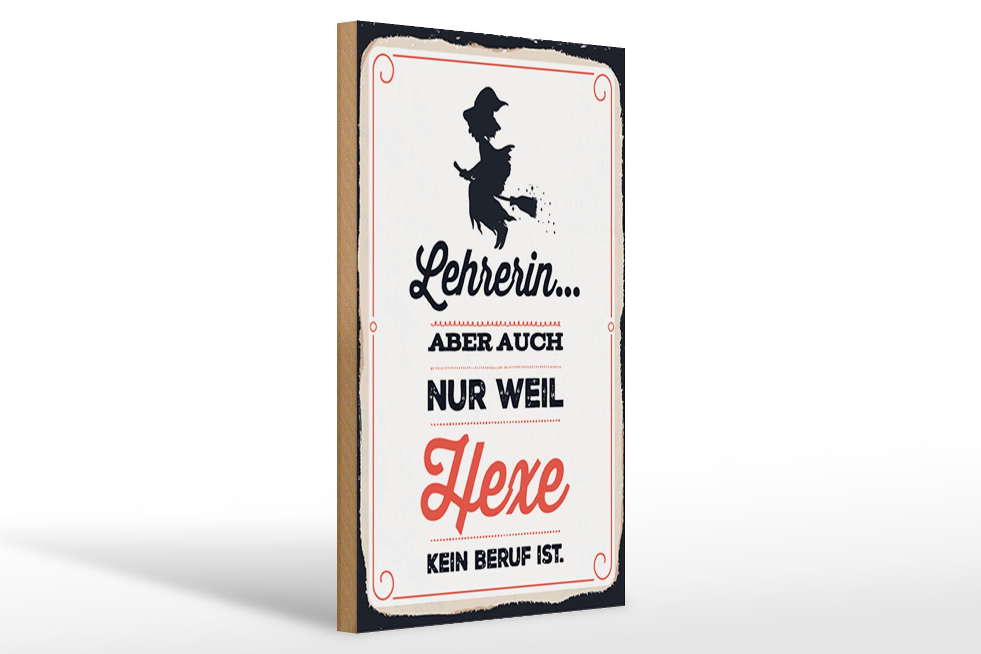 Femer GmbH Holzbild Spruch 12x18 cm Lehrerin Hexe kein Beruf, (1 St), Glatte Holzfaserplatte (MDF), vorn beschichtet
