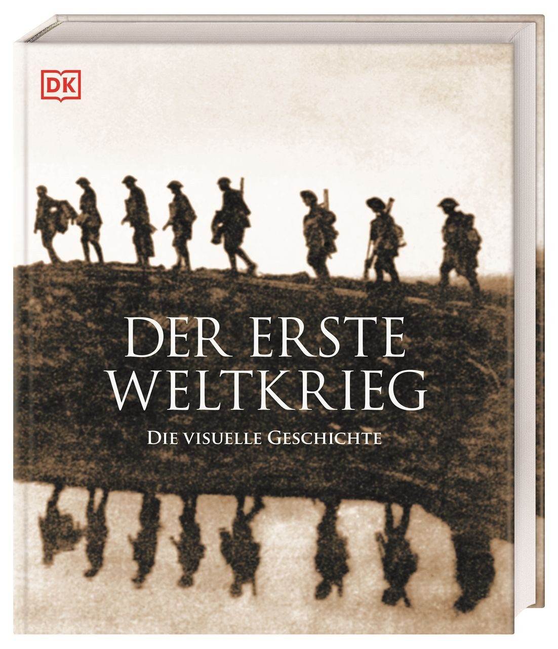 Der Erste Weltkrieg / Reg G. Grant, Richard Overy, Die visuelle Geschichte. Gesamtdarstellung des 1. Weltkrieges mit über 700 Fotos, Karten und Illustrationen