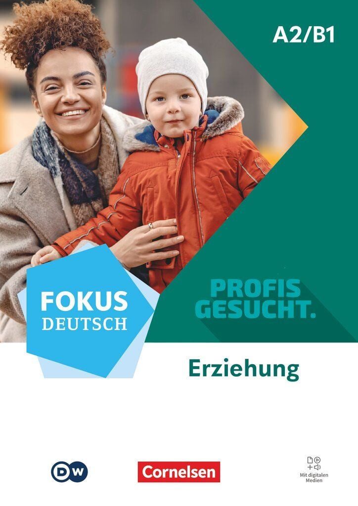Fokus Deutsch - Profis gesucht - A2/B1 Berufsfeld Erziehung - Kurs- un / diverse, Berufsfeld Erziehung - Kurs- und Übungsbuch - Inkl. E-Book und digitalen Medien