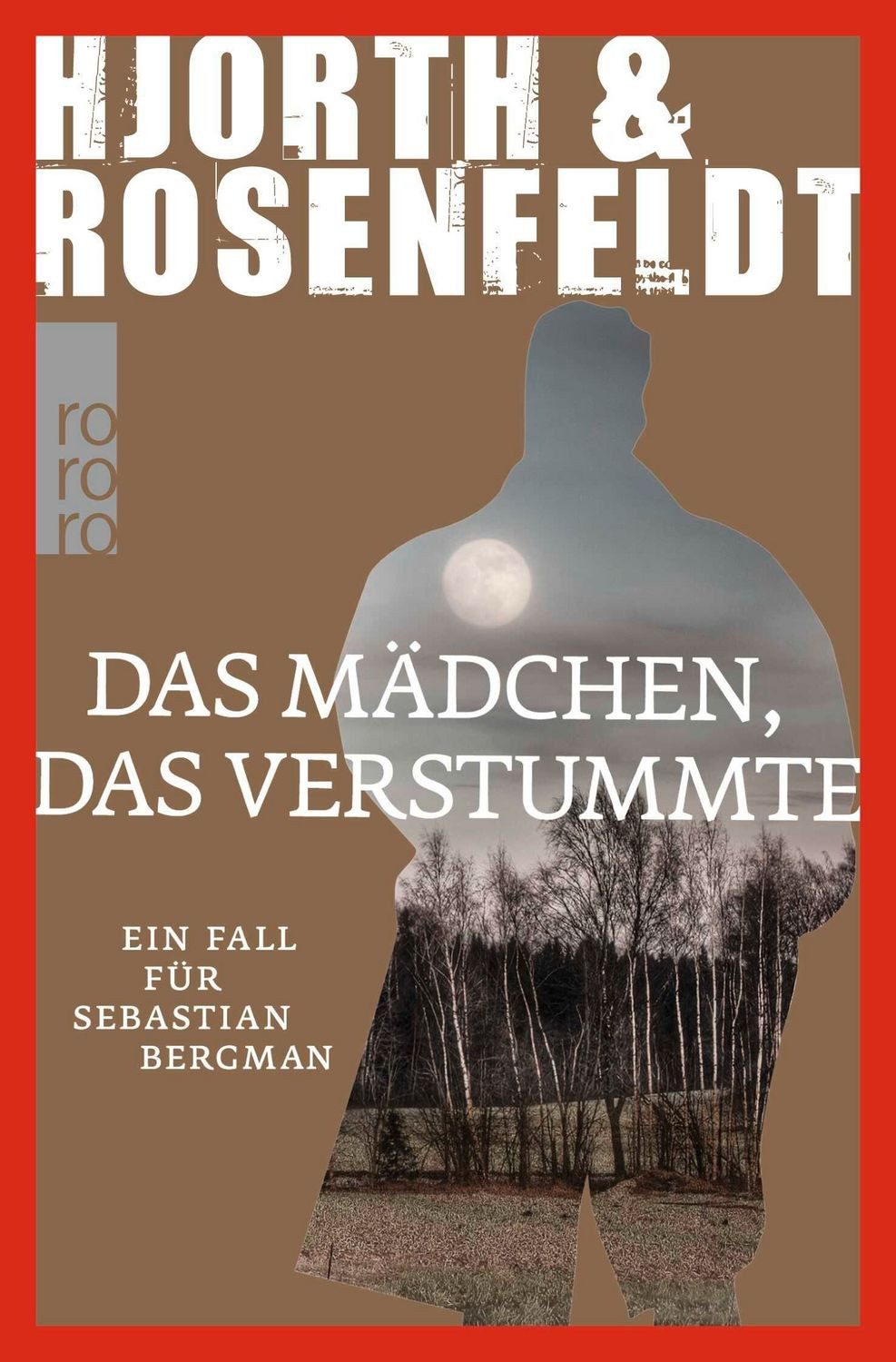 Das Mädchen, das verstummte / Sebastian Bergman Band 4 / Michael Hjorth, Hans Rosenfeldt