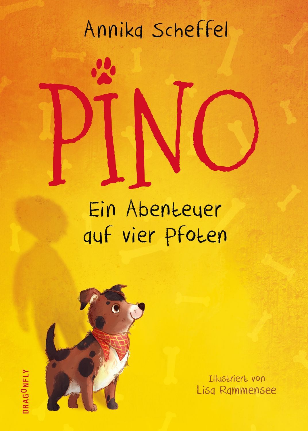 Pino – Ein Abenteuer auf vier Pfoten Warmherziges Abenteuer für kusche / Annika Scheffel, Warmherziges Abenteuer für kuschelige Vorlesestunden, Von der »Solupp« Autorin, Tierabenteuer, Geschwisterbuch zum Vorlesen und Lachen voller Spannung, X