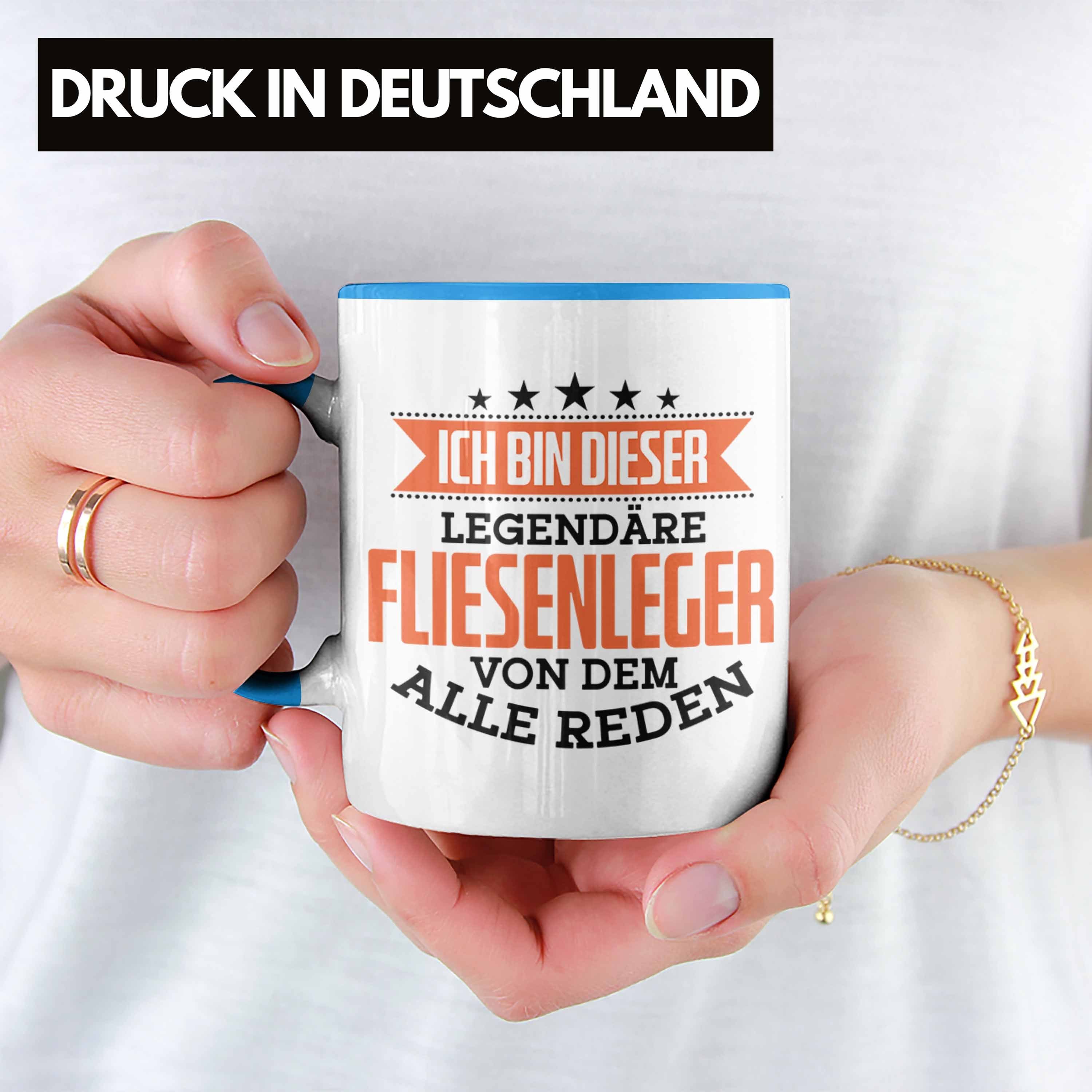 Fliesenleger Fliesenleger Legendäre Geschenkidee Tasse Blau Tasse Spruch Trendation Geschenk