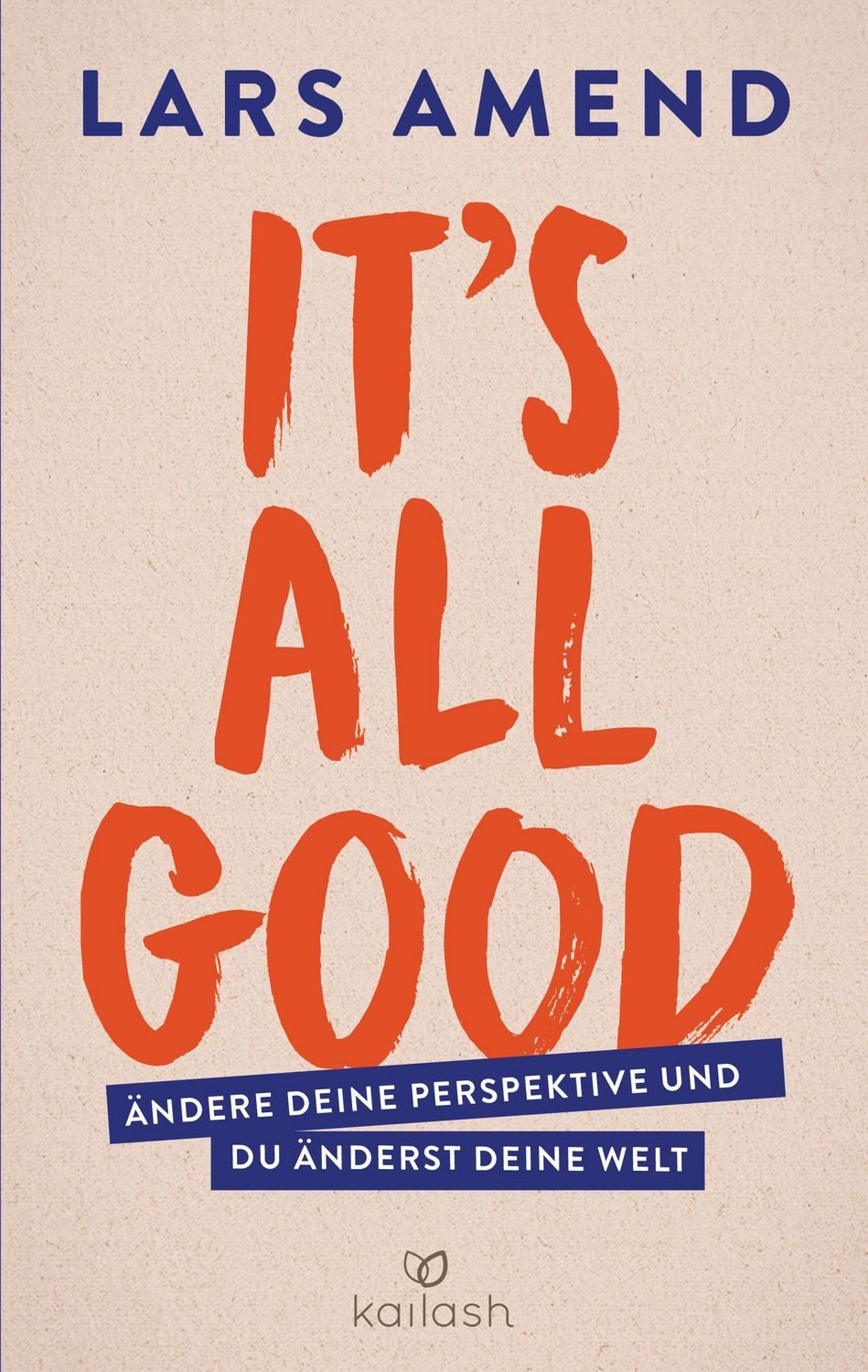 It’s All Good / Lars Amend