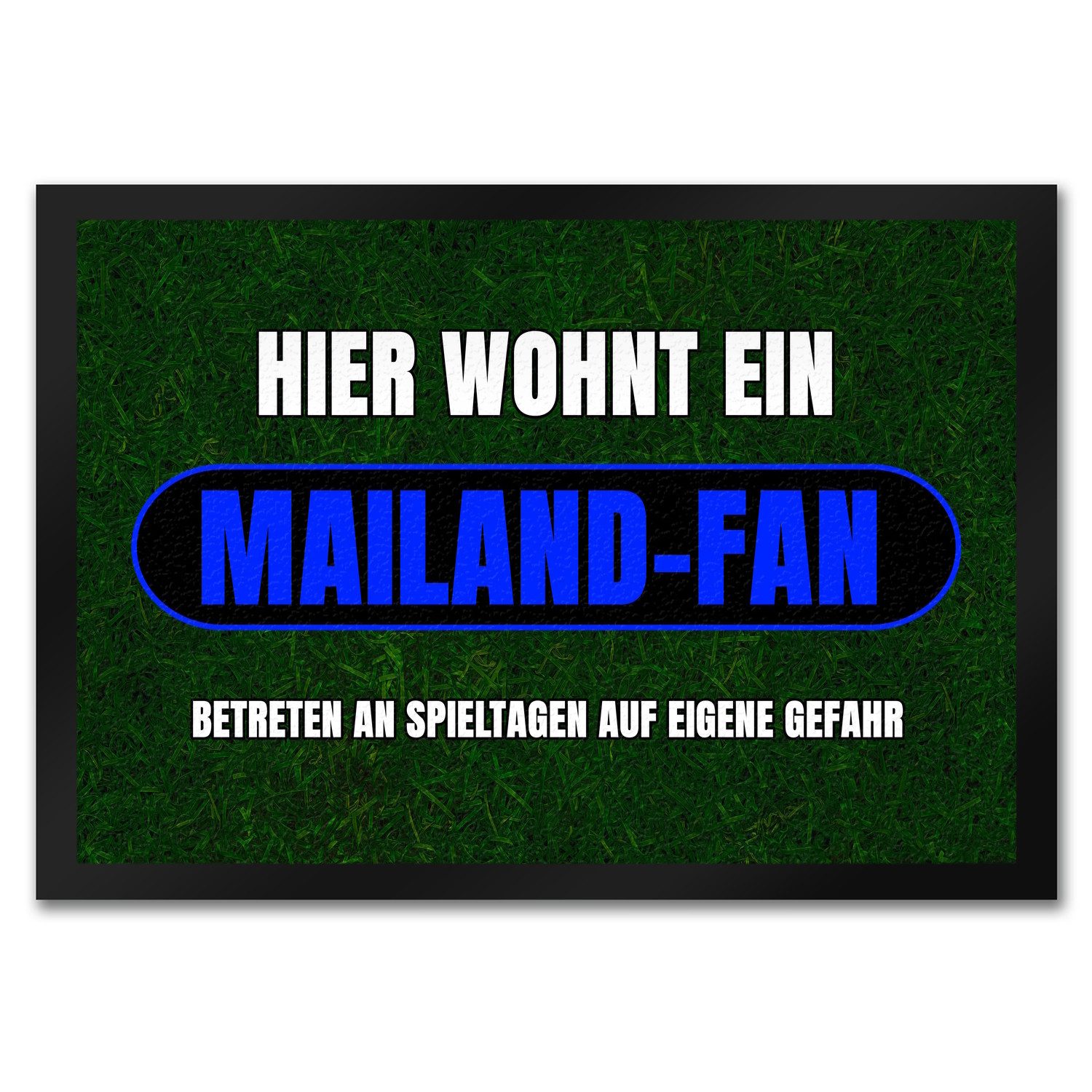 Fußmatte Hier wohnt ein Mailand-Fan Fußmatte in 35x50 cm mit Rasenmotiv