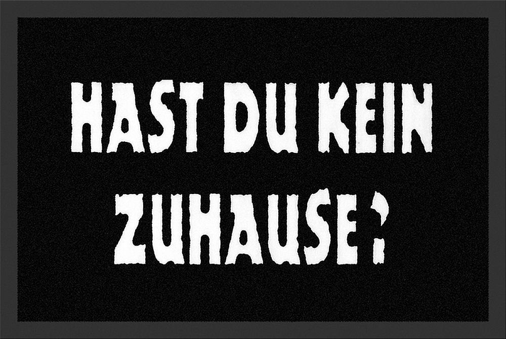 Fußmatte Rockbites - Fußmatte "Hast Du kein Zuhause" Türmatte Fußabstreifer
