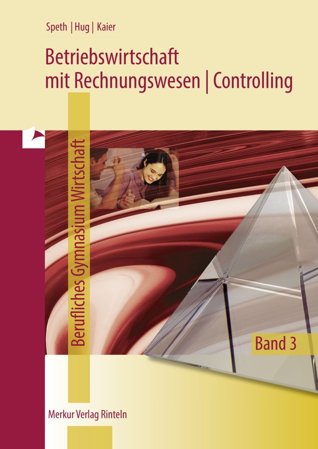 Betriebswirtschaft mit Rechnungswesen, Controlling / Hermann Speth, Hartmut Hug, Alfons Kaier
