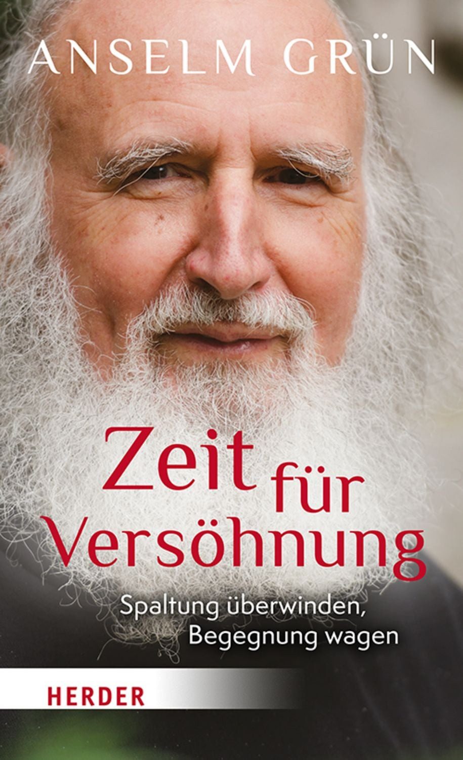 Zeit für Versöhnung / Anselm Grün