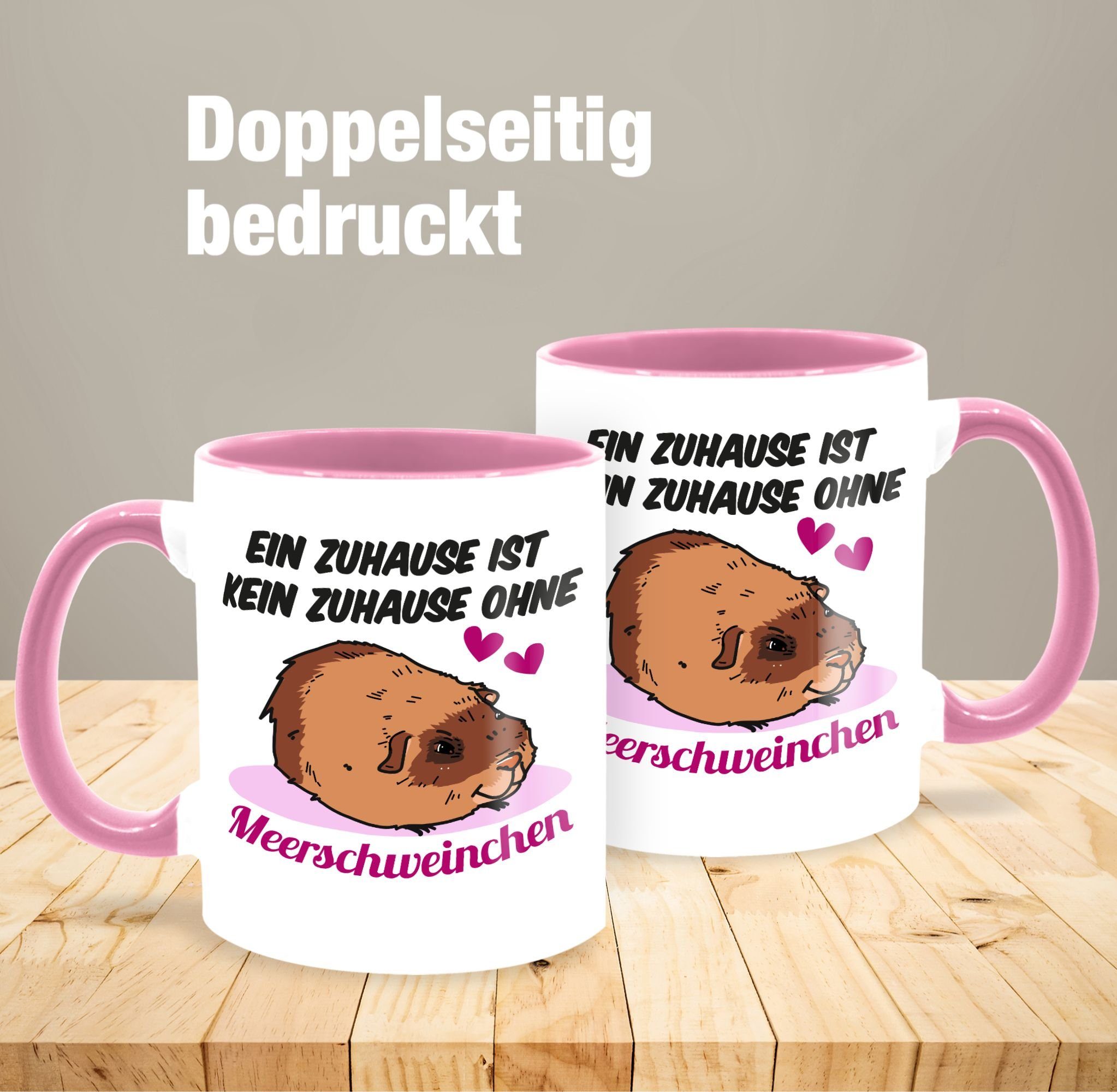 Shirtracer Tasse Ein ist ohne Rosa 2 Statement kein Zuhause Keramik, Zuhause Meerschweinchen