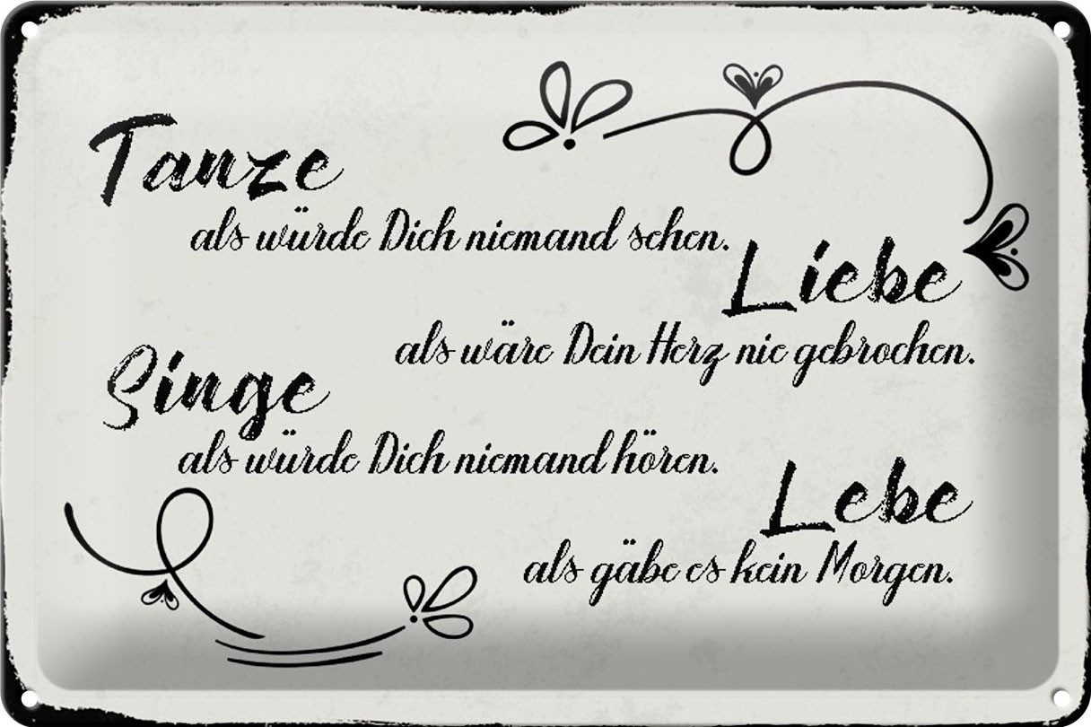 Metallschild Spruch 30x20cm tanze liebe singe lebe als gäbe