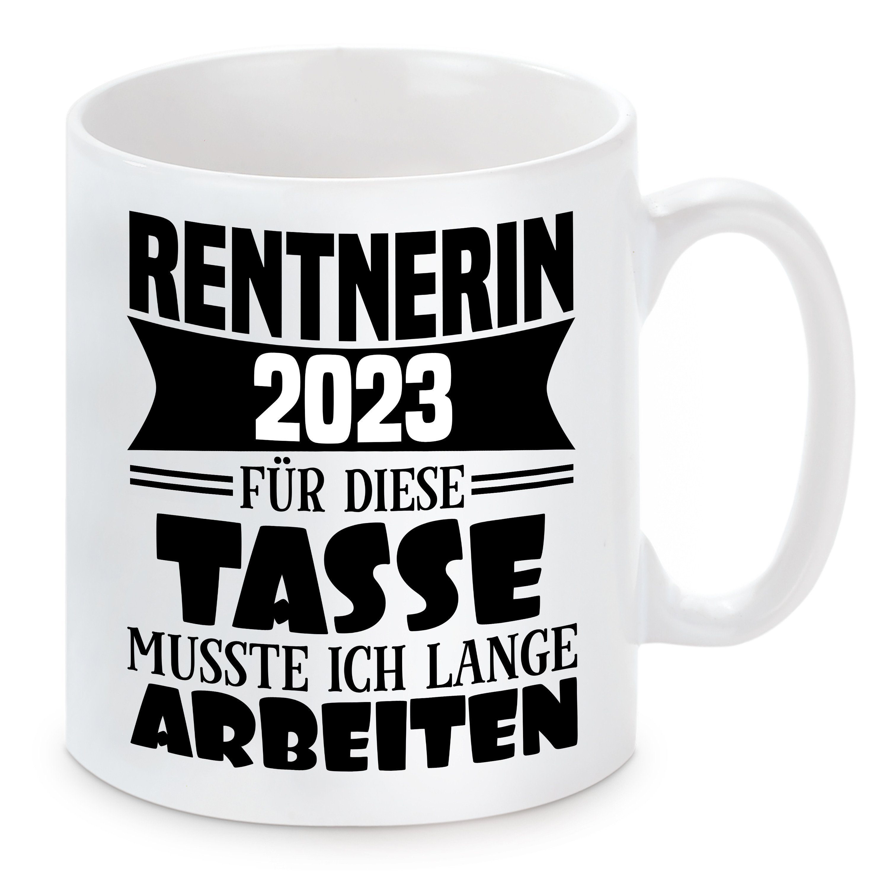 Herzbotschaft Tasse Kaffeebecher mit Motiv RENTNERIN 2023, Keramik, Kaffeetasse spülmaschinenfest und mikrowellengeeignet
