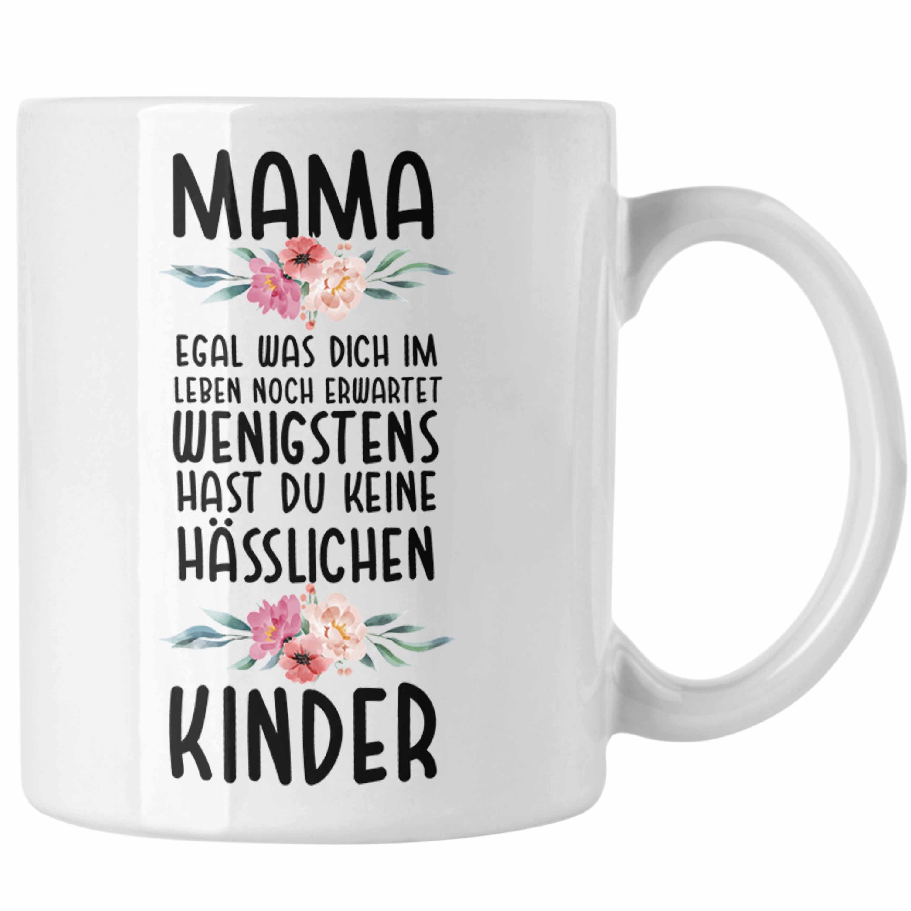 Trendation Tasse Trendation - Mutter Tasse Hässliche Kinder Muttertag Geschenk Mama von Kinder Spruch Geburtstag Mami Weiss