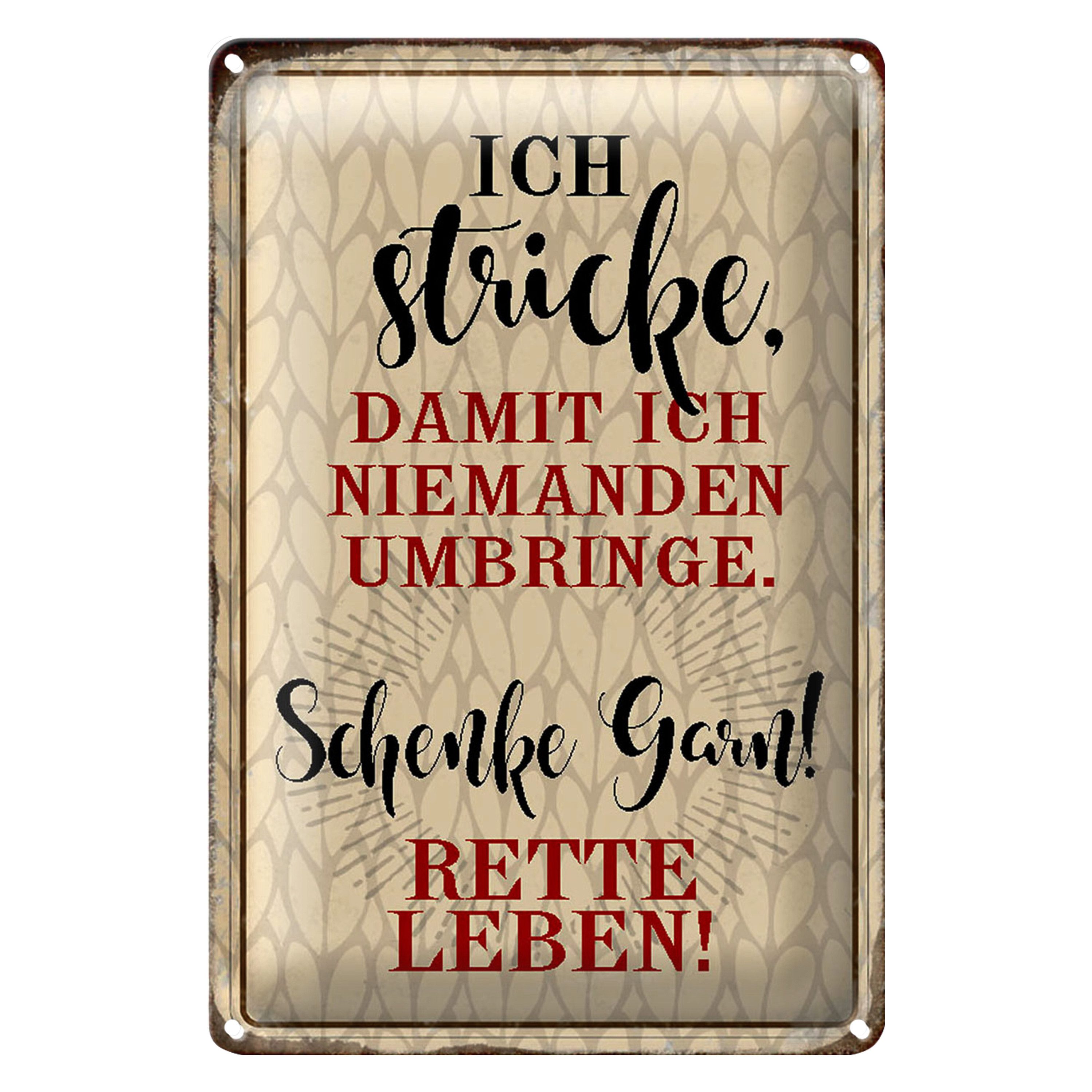 Metallschild Spruch 12x18cm ich stricke niemanden umbringe
