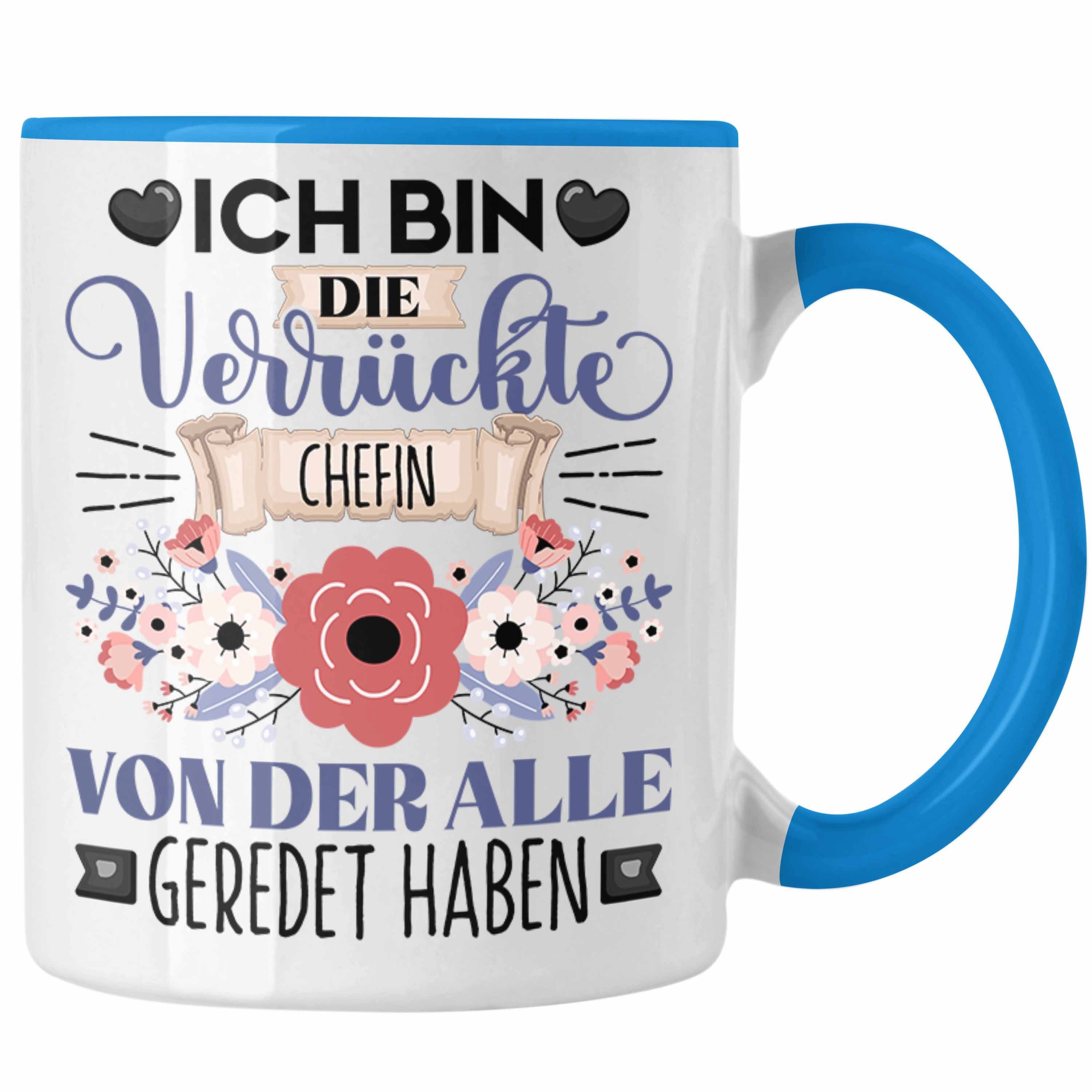 Bin Tasse Geschenk Blau Spruch Trendation Lustiger Tasse Ich Verrück Chefin Geschenkidee Die