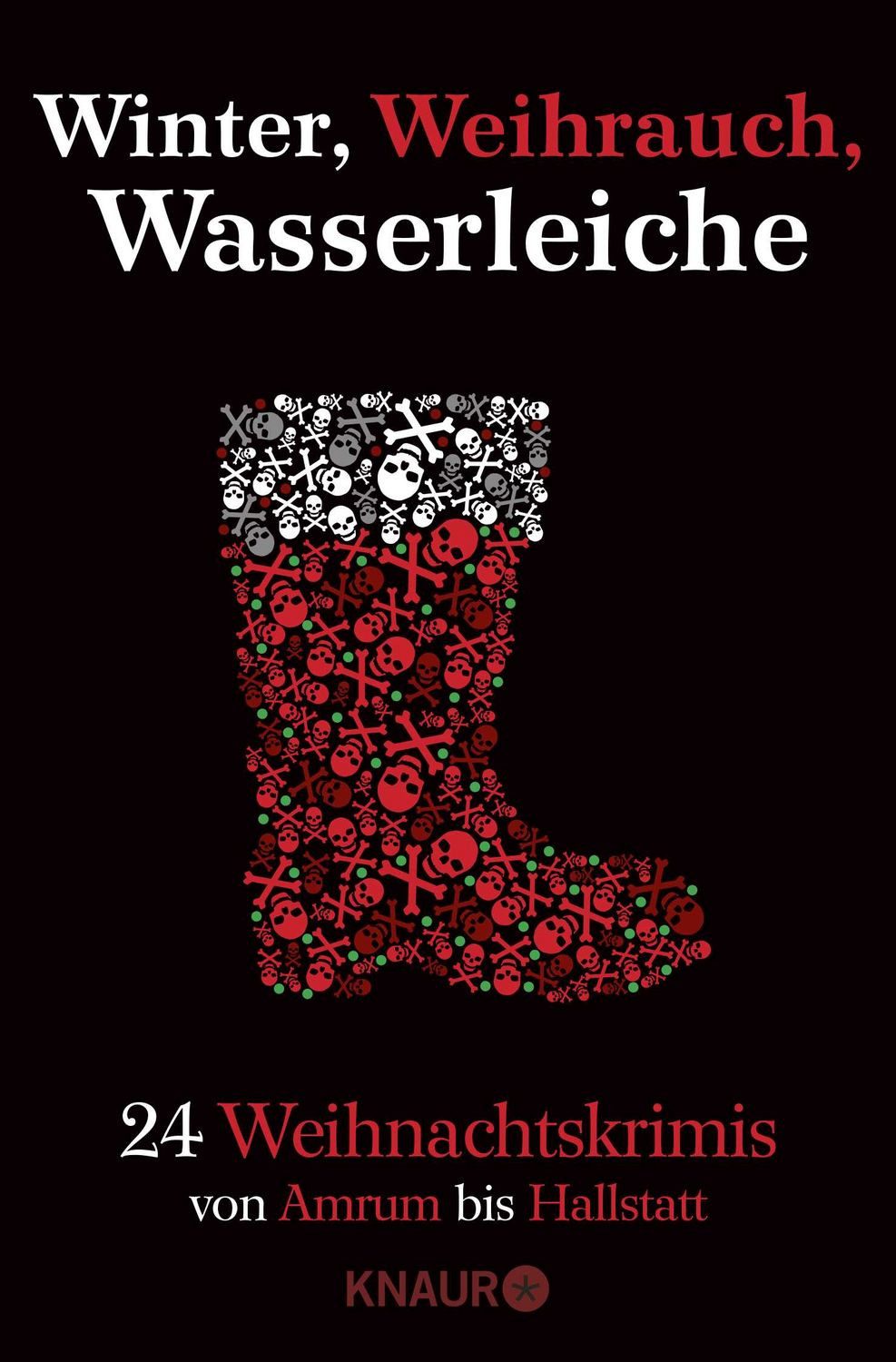 Belletristik Winter, Weihrauch, Wasserleiche 24 Weihnachtskrimis - Von Amrum bis Ha Wolfgang Burger, Andreas Eschbach, Iny Lorentz, Alexander Oetker, Regine Kölpin