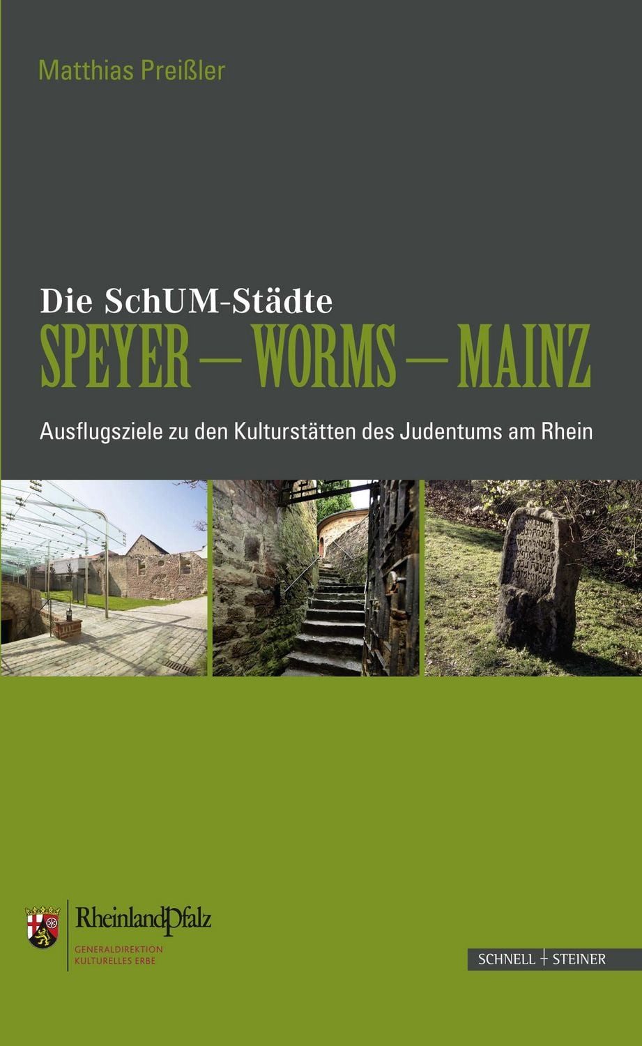 Die SchUM-Städte Speyer – Worms – Mainz / Matthias Preissler