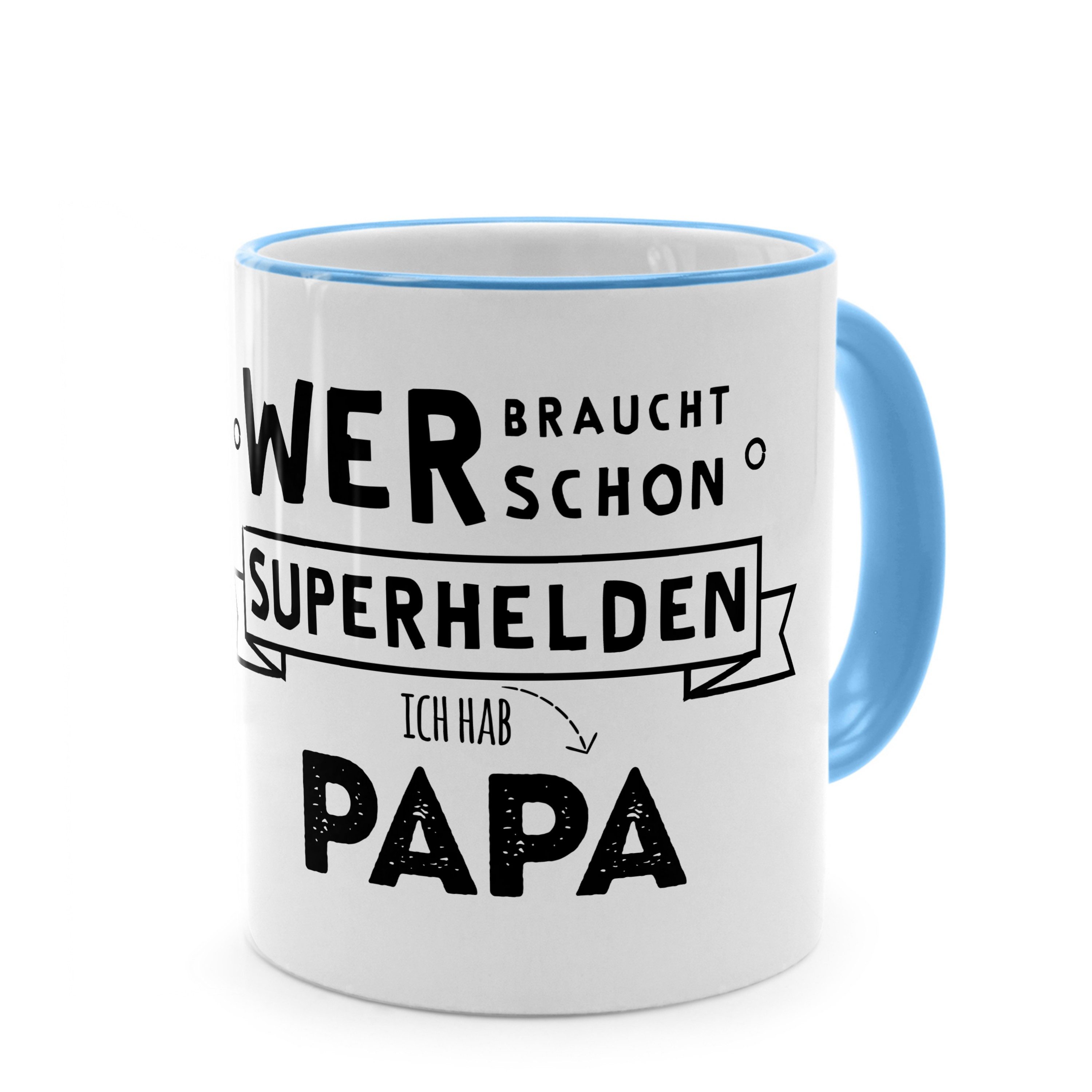 PhotoFancy Tasse mit Spruch 'Wer braucht schon Superhelden - ich hab Papa', Tasse Standard - Henkel & Rand: Hellblau