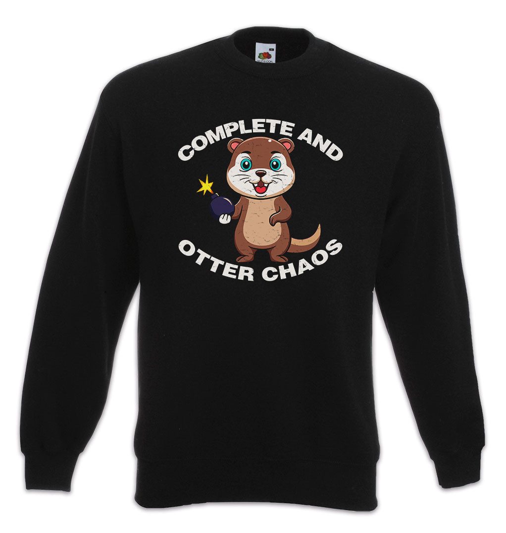 Sweatshirt Complete And Otter Chaos Sweatshirt Slogan Spruch Wildlife lontra