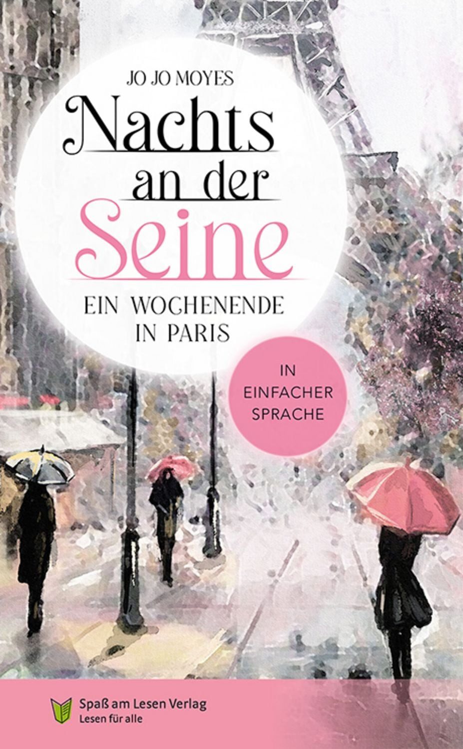 Nachts an der Seine - Ein Wochenende in Paris / Jojo Moyes, In Einfacher Sprache
