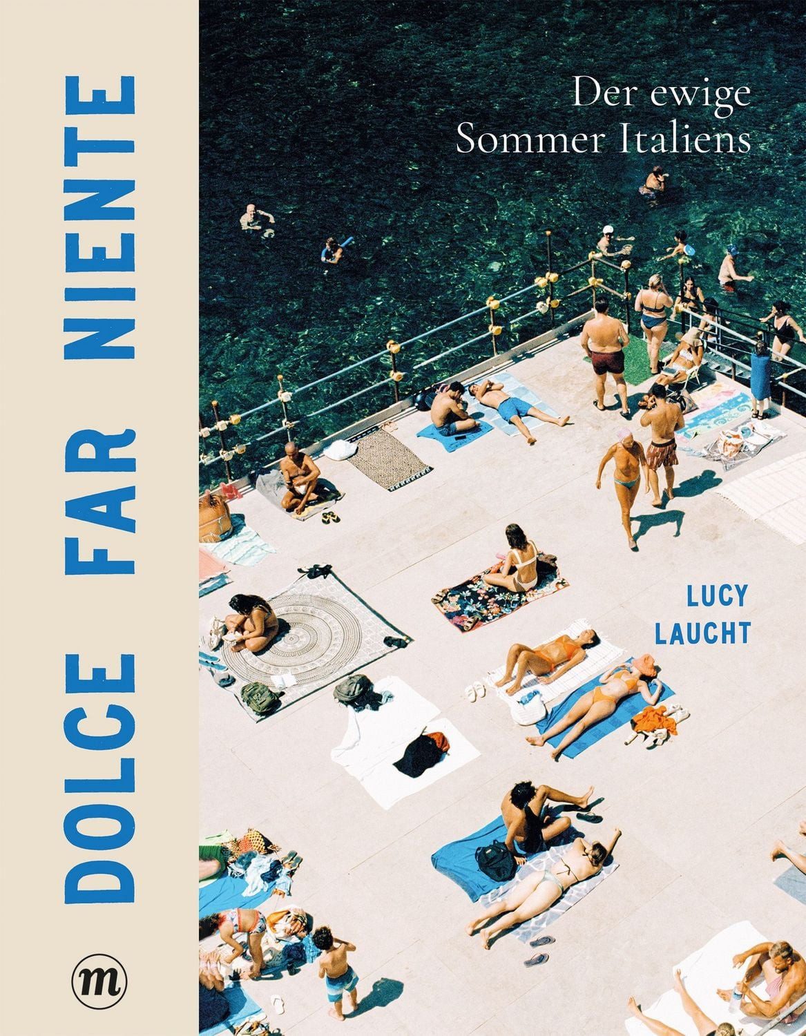 Dolce far niente / Lucy Laucht